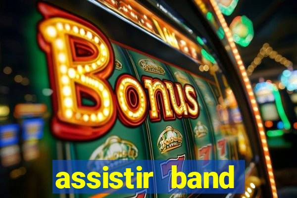 assistir band sports ao vivo